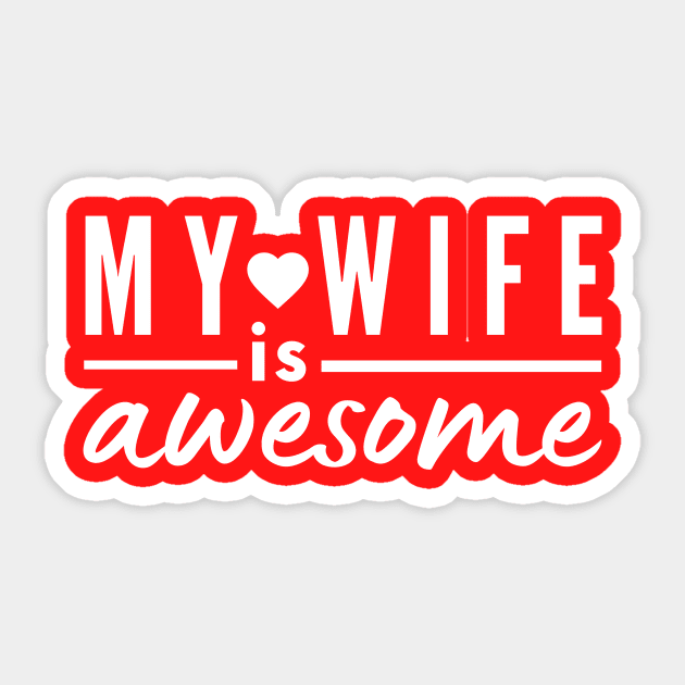 My Wife is awesome white text Sticker by Cute Tees Kawaii